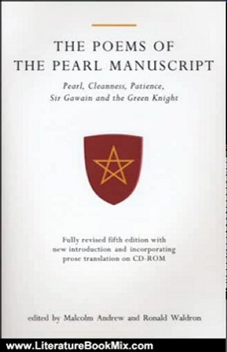 Literature Book Review: The Poems of The Pearl Manuscript, 5th Edition: Pearl, Cleanness, Patience and Gawain and the Green Knight (University of Exeter Press - Exeter Medieval Texts and Studies) by Malcom Andrew, Ronald Waldron