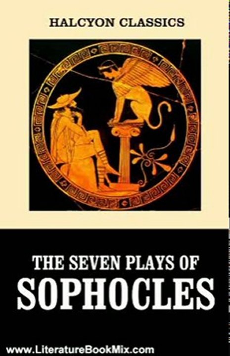 Literature Book Review: The Seven Plays of Sophocles: Oedipus Rex and Other Works (Halcyon Classics) by Sophocles
