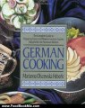 Food Book Review: German Cooking: The Complete Guide to Preparing Classic and Modern German Cuisine, Adapted for the American Kitchen by Marianna Olszewska Heberle