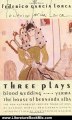 Literature Book Review: Three Plays: Blood Wedding, Yerma, The House of Bernarda Alba by Federico Garcia Lorca, Michael Dewell, Carmen Zapata