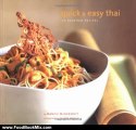 Food Book Review: Quick & Easy Thai: 70 Everyday Recipes by Nancie McDermott, Alison Miksch (Photographer)