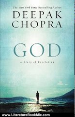 Literature Book Review: God: A Story of Revelation by Deepak Chopra