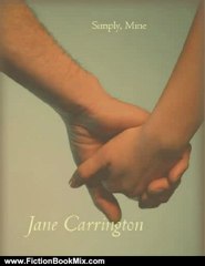 Fiction Book Review: Simply, Mine by Jane Carrington