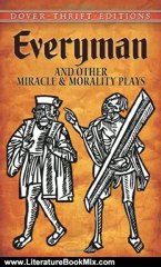 Literature Book Review: Everyman and Other Miracle and Morality Plays (Dover Thrift Editions) by Anonymous