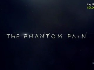 [Vietsub] The Phantom Pain - VGA 2012 Trailer [HD]