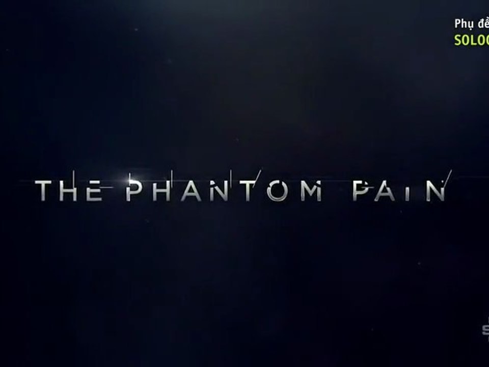 [Vietsub] The Phantom Pain - VGA 2012 Trailer [HD]