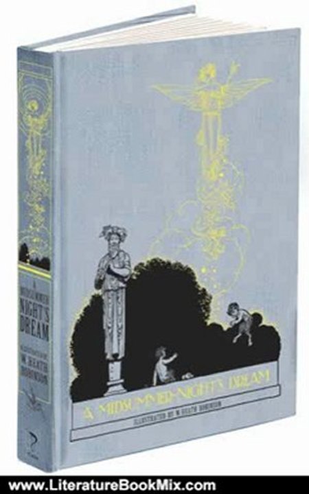 Literature Book Review: A Midsummer Night's Dream (Calla Editions) by William Shakespeare, W. Heath Robinson