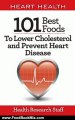 Food Book Review: Heart Health: 101 Best Foods To Lower Cholesterol and Prevent Heart Disease by Health Research Staff