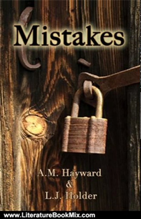 Literature Book Review: Mistakes (Mistakes Trilogy) by L.J. Holder, A.M. Hayward