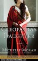 Literature Book Review: Cleopatra's Daughter: A Novel by Michelle Moran