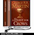 Humour Book Review: A Feast for Crows (Part Two): Book 4 of A Song of Ice and Fire by George R. R. Martin (Author), Roy Dotrice (Narrator)