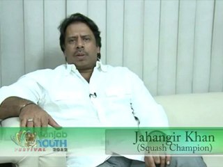 Testimonial of Jahangir Khan About Punjab Youth Festival 2012
