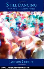 Literature Book Review: Still Dancing: New and Selected Stories by Jameson Currier