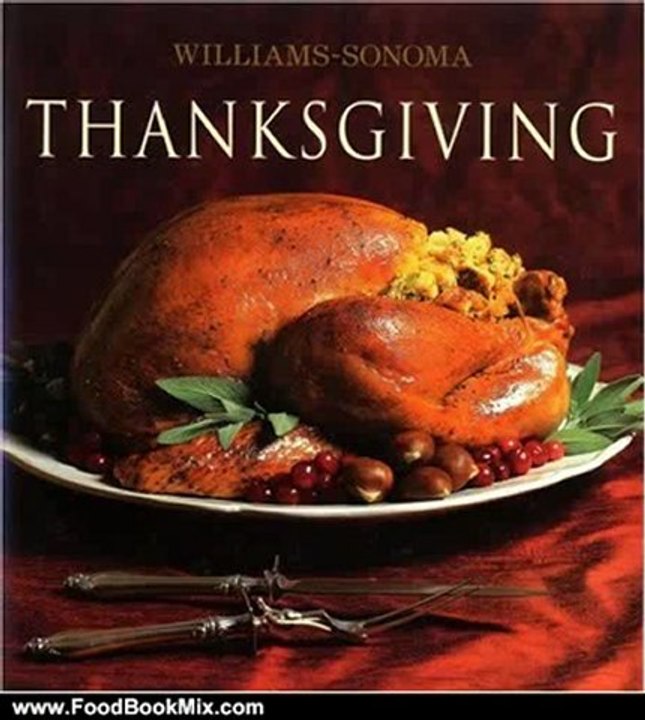Food Book Review: The Williams-Sonoma Collection: Thanksgiving by Michael McLaughlin, Chuck Williams