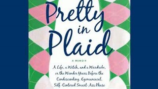 Humour Book Review: Pretty in Plaid by Jen Lancaster (Author), Jamie Heinlein (Narrator)