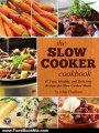 Food Book Review: The Slow Cooker Cookbook: 87 Easy, Healthy, and Delicious Recipes for Slow Cooked Meals by John Chatham