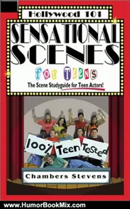 Humor Book Review: Sensational Scenes for Teens : The Scene Studyguide for Teen Actors! (Hollywood 101) by Chambers Stevens, Renee Rolle-Whatley