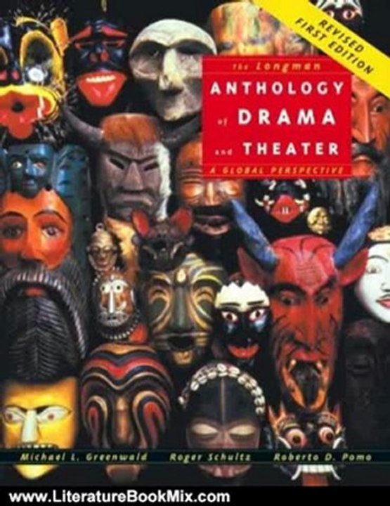 Literature Book Review: The Longman Anthology of Drama and Theater: A Global Perspective by Mike Greenwald, Roger Schultz, Roberto Dario Pomo