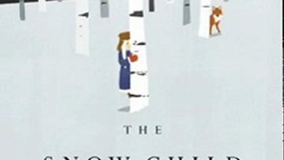 Literature Book Review: The Snow Child: A Novel by Eowyn Ivey