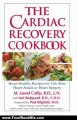 Food Book Review: The Cardiac Recovery Cookbook: Heart Healthy Recipes for Life After Heart Attack or Heart Surgery by M. Laurel Cutlip