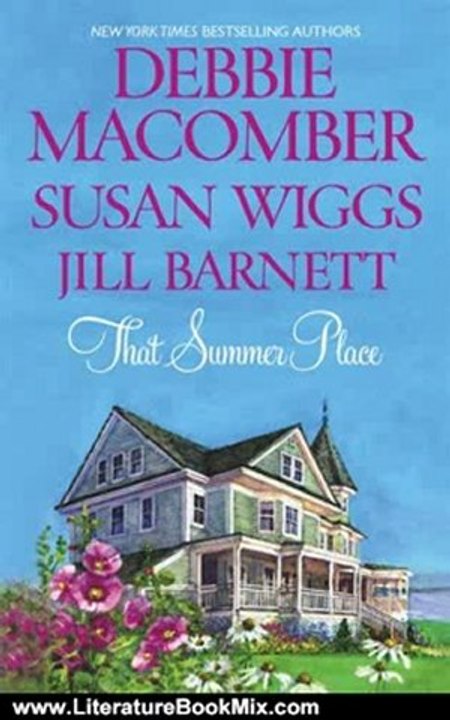 Literature Book Review: That Summer Place by Jill Barnett, Debbie Macomber, Susan Wiggs