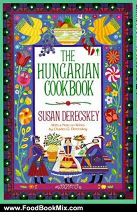 Food Book Review: The Hungarian Cookbook by Susan Derecskey