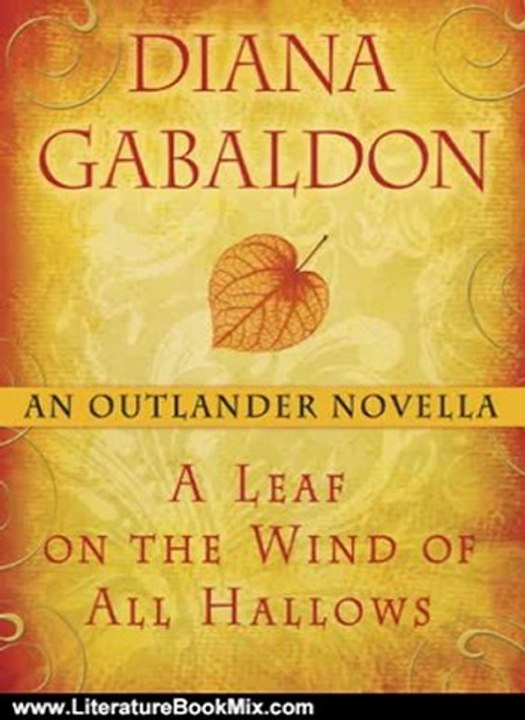 Literature Book Review: A Leaf on the Wind of All Hallows: An Outlander Novella by Diana Gabaldon