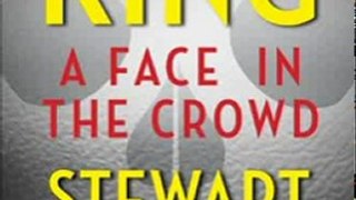 Literature Book Review: A Face in the Crowd (Kindle Single) by Stephen King, Stewart O'Nan