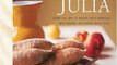 Food Book Review: Baking with Julia: Savor the Joys of Baking with America's Best Bakers by Dorie Greenspan, Julia Child