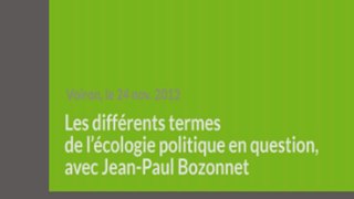 Débat : Les concepts écologistes qui font débat de nos jours par Jean-Paul Bozonnet