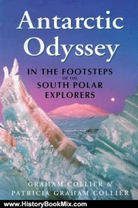 History Book Review: Antarctic Odyssey: Endurance and Adventure Farthest South Hb by Graham Collier
