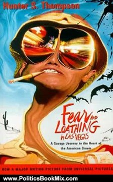 Politics Book Review: Fear and Loathing in Las Vegas: A Savage Journey to the Heart of the American Dream by Hunter S. Thompson, Ralph Steadman