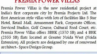 Premia Power Villas @09999684905 Greater Noida West