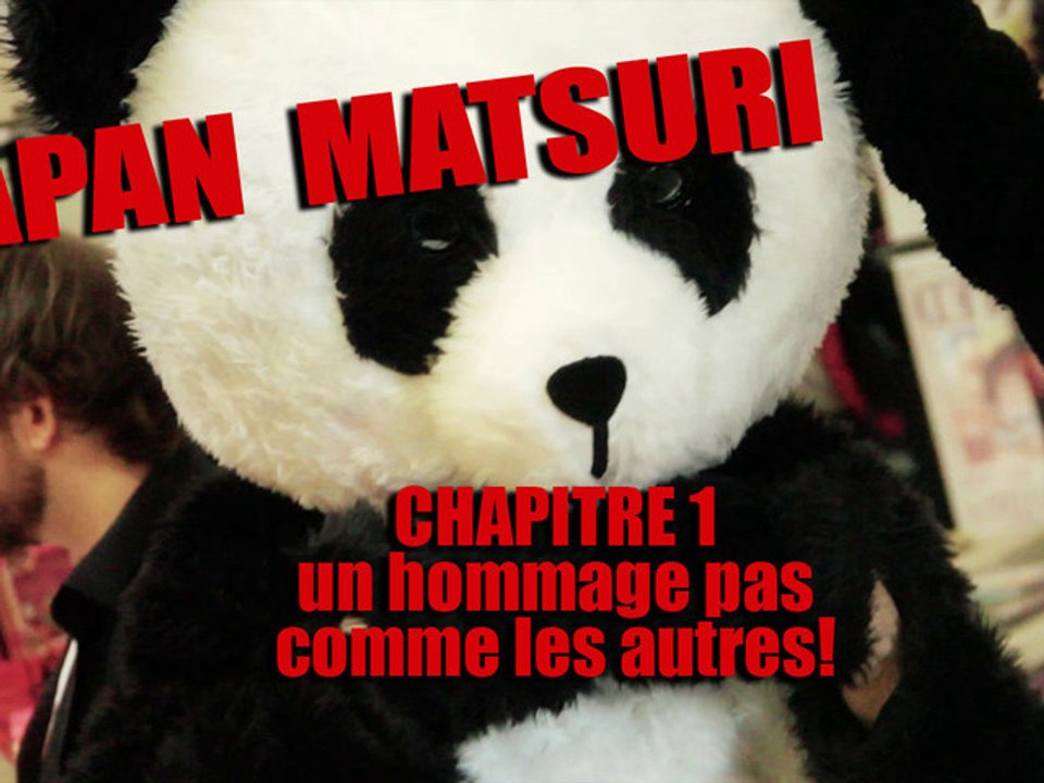 JAPAN MATSURI 2012 - CHAPITRE 1: Un hommage pas comme les autres!
