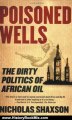 History Book Review: Poisoned Wells: The Dirty Politics of African Oil by Nicholas Shaxson