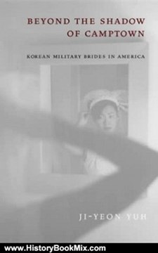 History Book Review: Beyond the Shadow of Camptown: Korean Military Brides in America (Nation of Newcomers: Immigrant History as American History) by Ji-Yeon Yuh