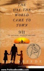 Politics Book Review: The Day the World Came to Town: 9/11 in Gander, Newfoundland by Jim DeFede