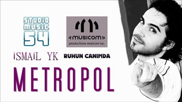 İsmail YK - Ruhun Canımda (Metropol)