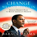 Change We Can Believe In Barack Obamas Plan to Renew Americas Promise (Unabridged) Audiobook