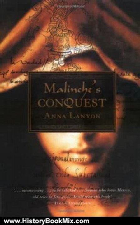 History Book Review: Malinche's Conquest by Anna Lanyon
