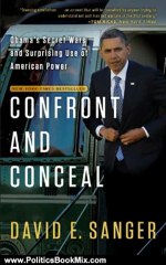 Politics Book Review: Confront and Conceal: Obama's Secret Wars and Surprising Use of American Power by David E. Sanger