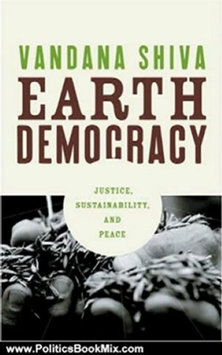 Politics Book Review: Earth Democracy: Justice, Sustainability, and Peace by Vandana Shiva