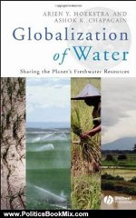 Politics Book Review: Globalization of Water: Sharing the Planet's Freshwater Resources by Arjen Y. Hoekstra, Ashok K. Chapagain