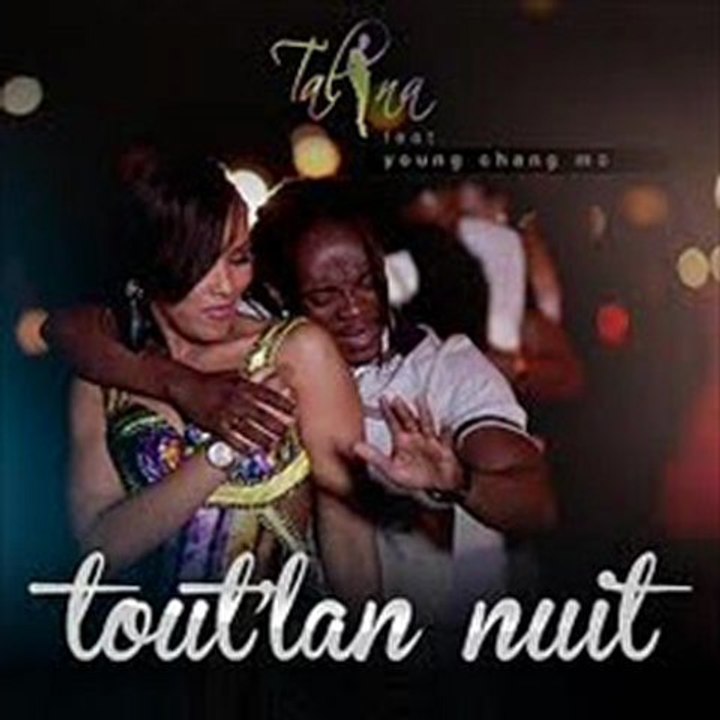 TALINA feat YOUNG CHANG MC - TOUT'LAN NUIT