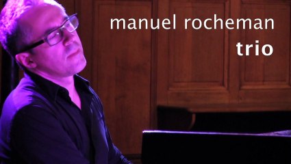 Manuel Rocheman trio - EPK