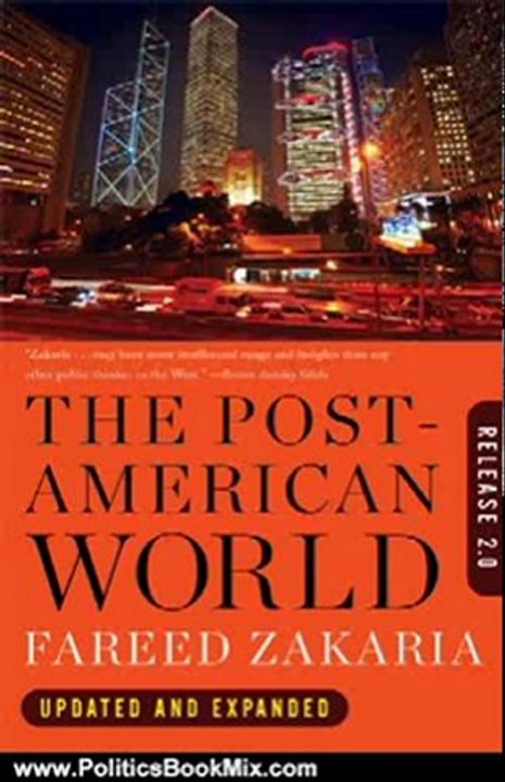 Politics Book Review: The Post-American World: Release 2.0 by Fareed Zakaria