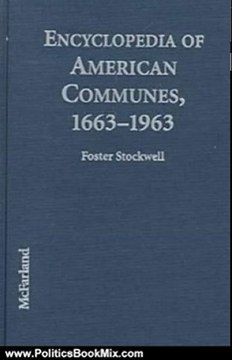Politics Book Review: Encyclopedia of American Communes, 1663-1963 by Foster Stockwell