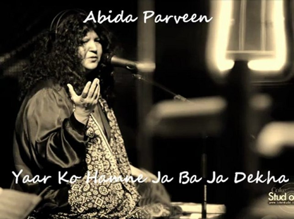 Yaar Ko Hamne Ja Ba Ja Dekha - Abida Parveen