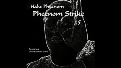 Haks Pheenom - Fire In The Eyes