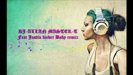DJ-ALLAN MASTER-T Baby Remix